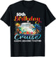 50th Birthday Cruise 2026 Family Cruise Vacation Birthday T-Shirt - T-Shirt | Black