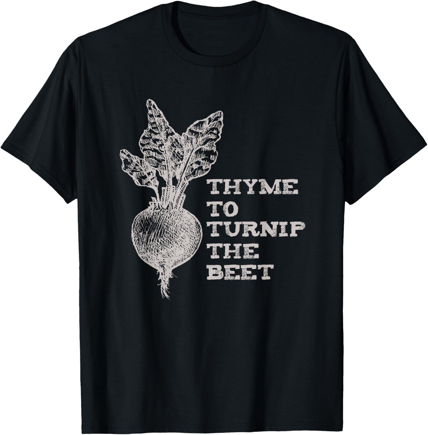 Thyme To Turnip The Beet Garden Vegetable Funny Vegan T-Shirt - T-Shirt | Black