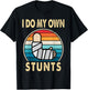 I Do My Own Stunts Broken Arm Injury Get Well Soon Gift T-Shirt - T-Shirt | Black
