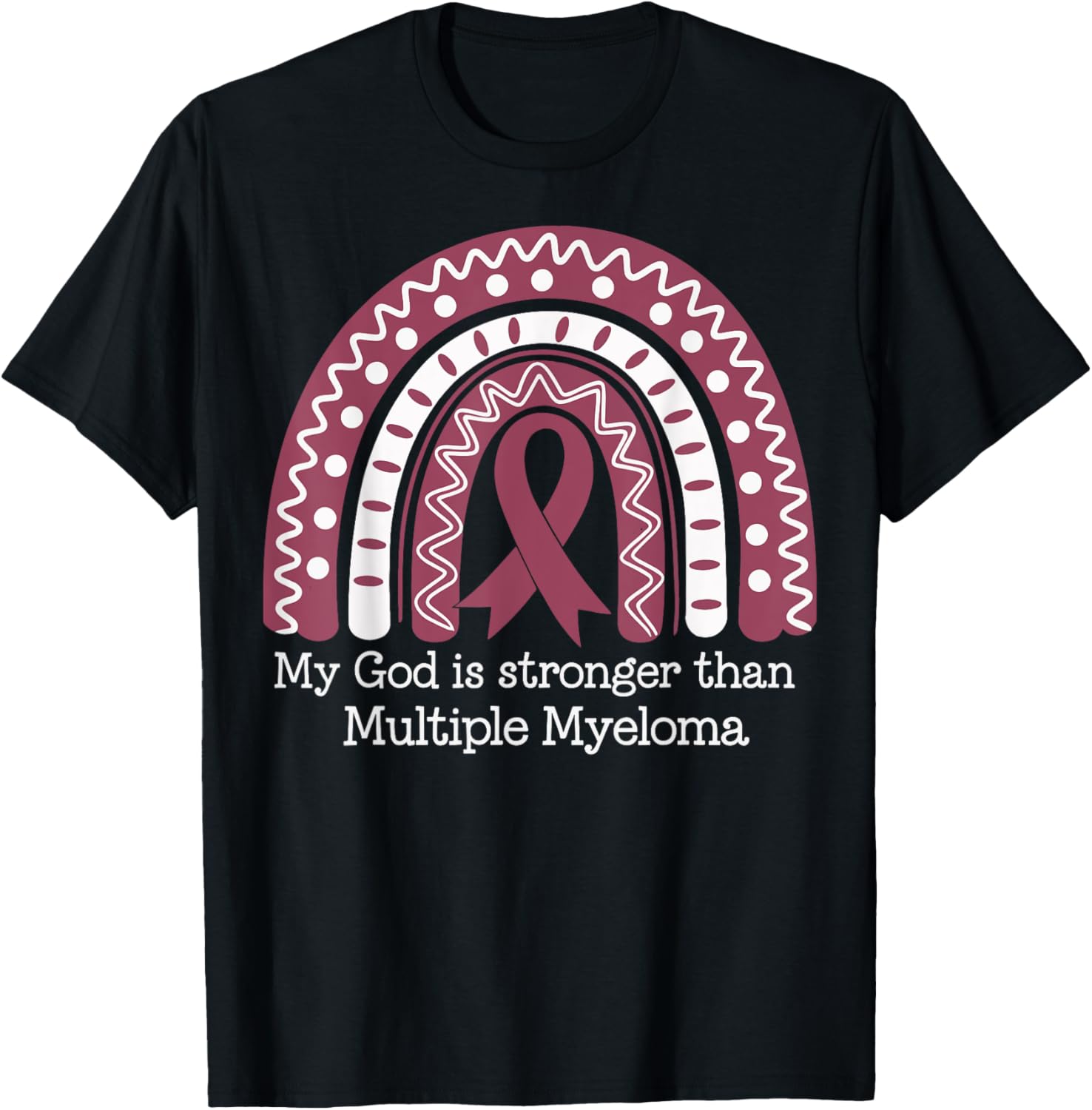 My God Is Stronger Than Multiple Myeloma T-Shirt - T-Shirt | Black