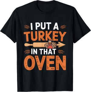 I Put Turkey In That Oven Funny Couples Thanksgiving T-Shirt - T-Shirt | Black