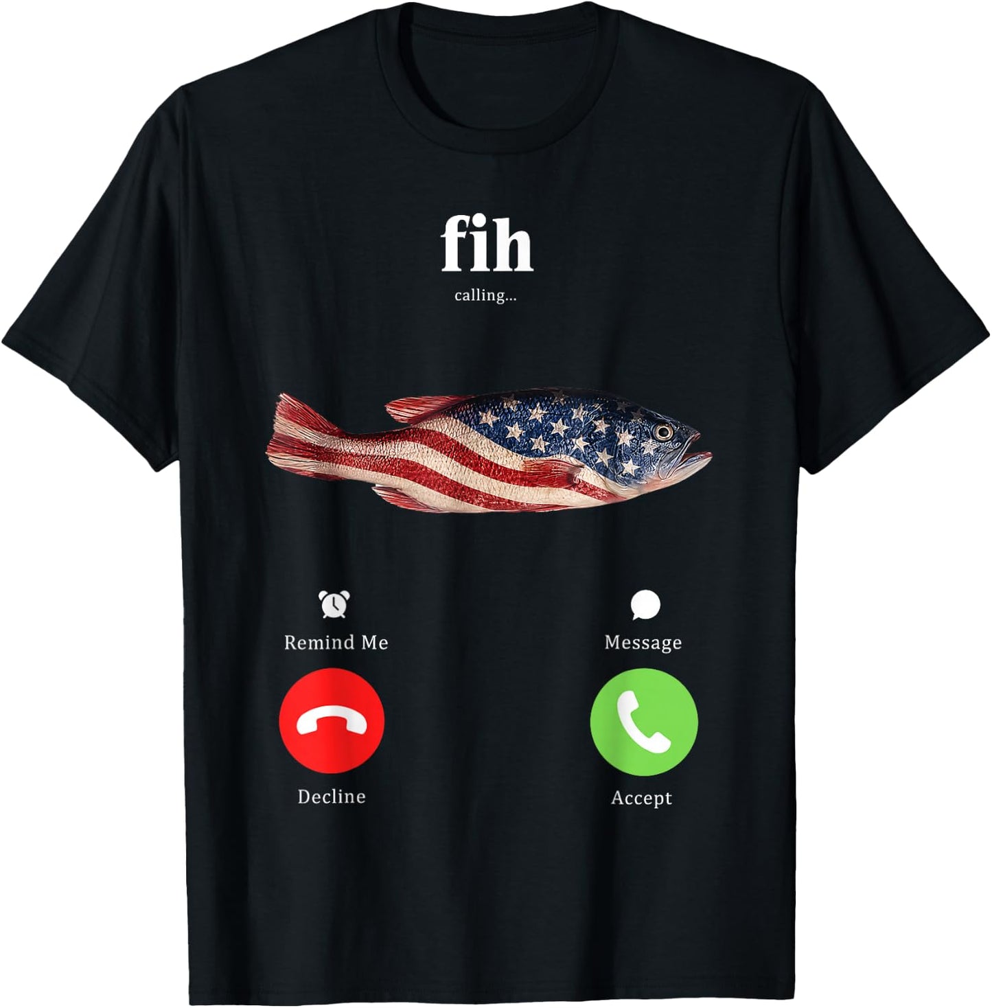 Fih Calling Remind Me Message Decline Accept Phone Call Fish T-Shirt - T-Shirt | Black