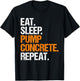 Concrete Pump Operator Eat Sleep Routine T-Shirt - T-Shirt | Black