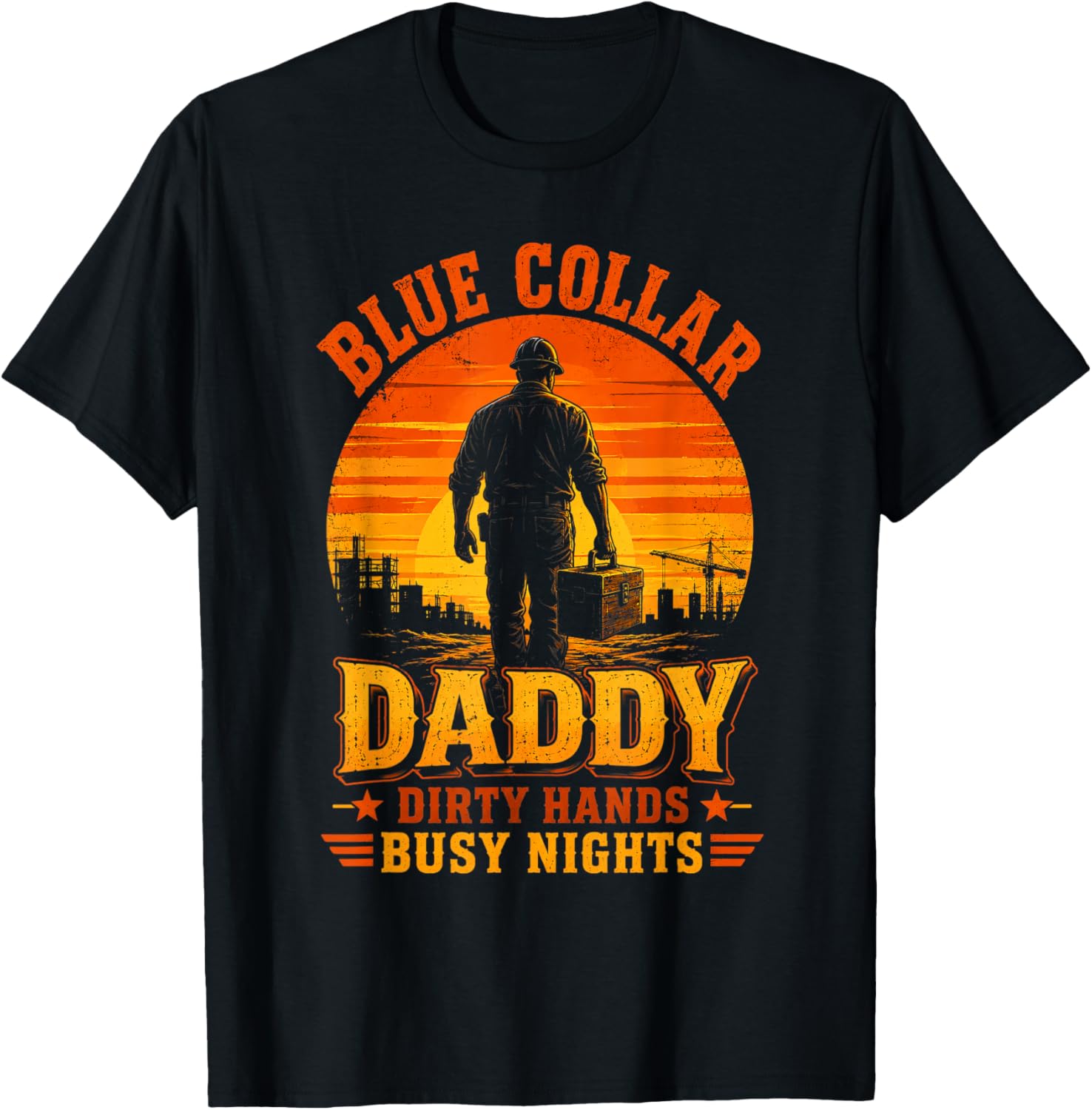 Blue Collar Daddy Dirty Hands Busy Nights Retro Sunset T-Shirt - T-Shirt | Black