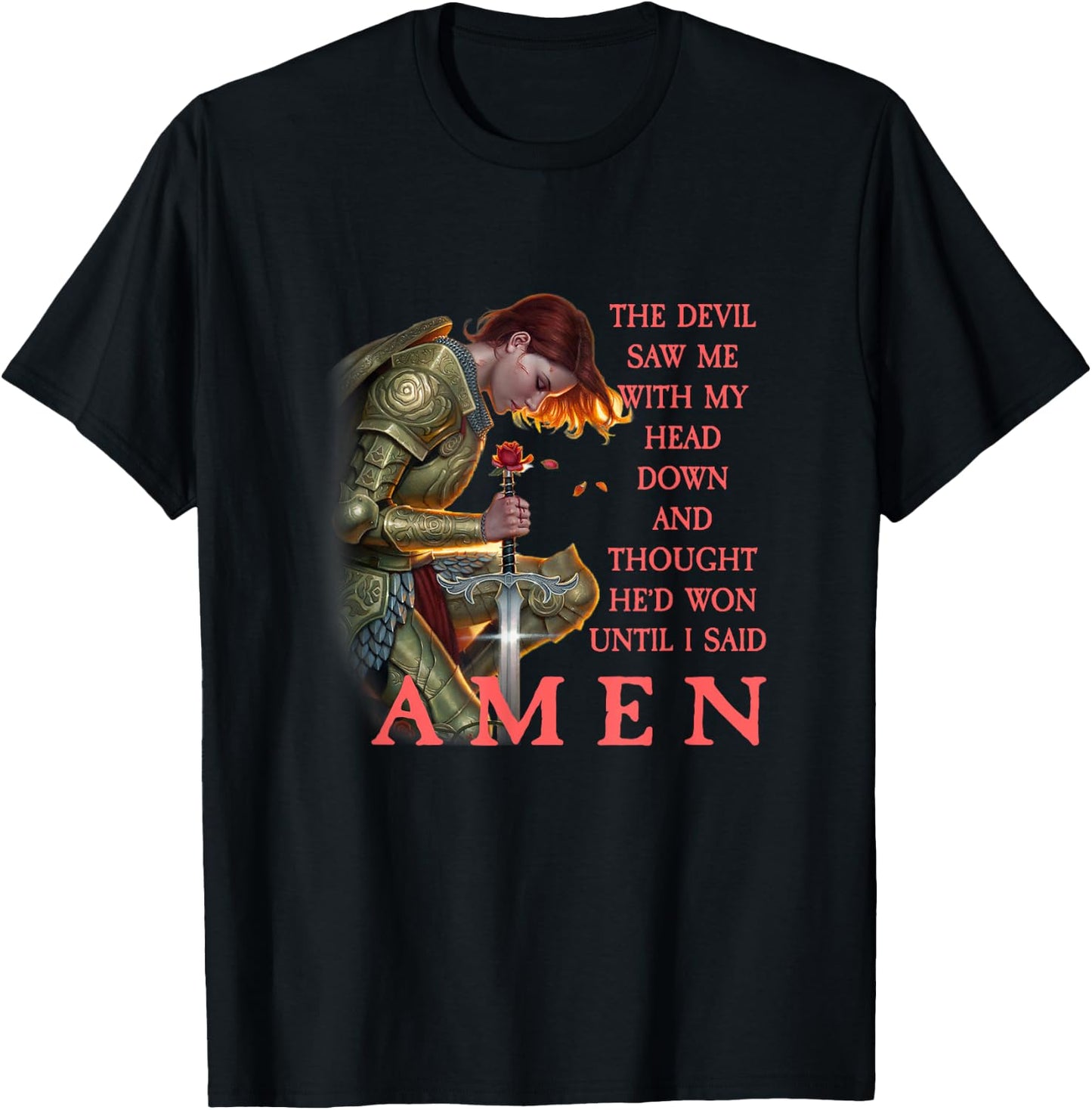 The Devil Saw Me With My Head Down Thought He Won T-Shirt - T-Shirt | Black