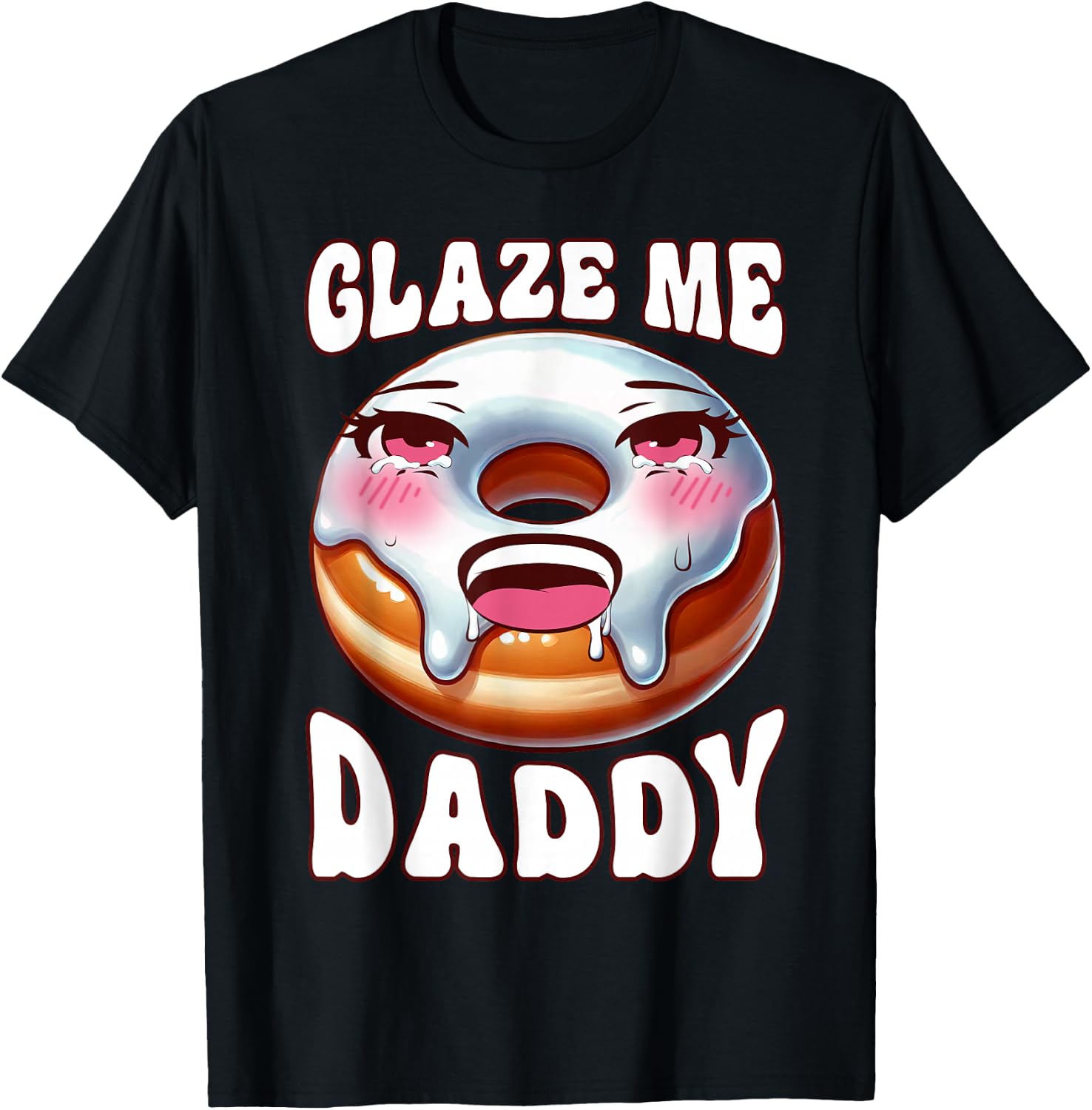 Inappropriate Glaze Me Daddy Dirty Donut Prank Adult Humor T-Shirt - T-Shirt | Black
