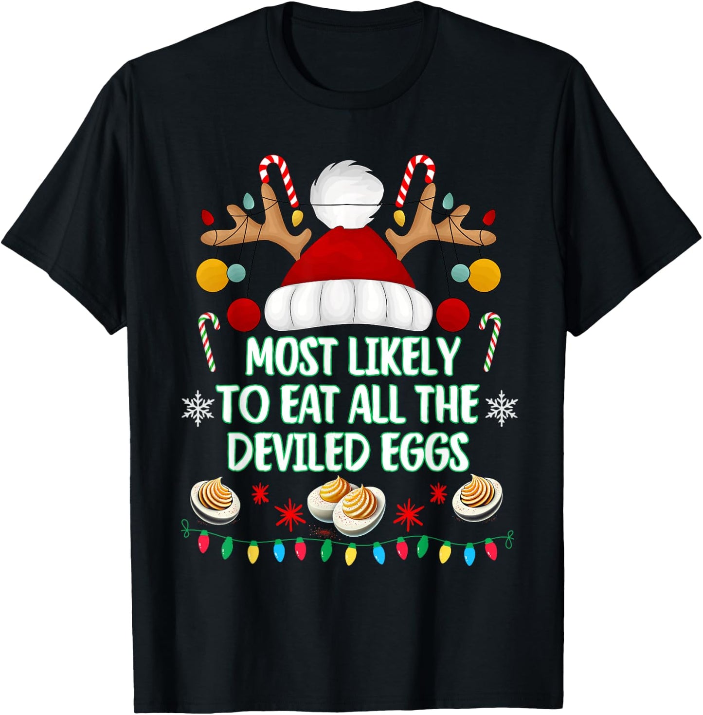 Most Likely to Eat All The Deviled Eggs Funny Christmas T-Shirt - T-Shirt | Black