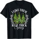 Xmas Tree I Like Them Real Thick And Sprucey Xmas Adult Christmas Humor Enthusiasts T-Shirt - T-Shirt | Black