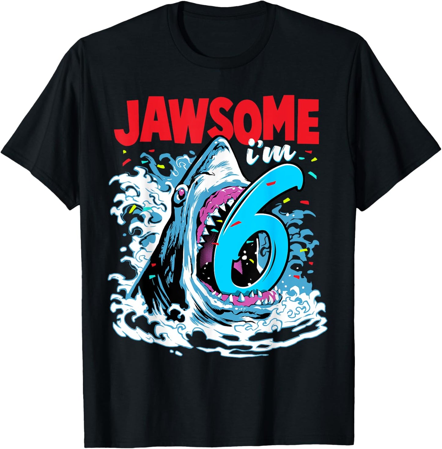 Kids 6th Birthday Shark 6 | Jawsome Six Year Old Bday Gift T-Shirt - T-Shirt | Black