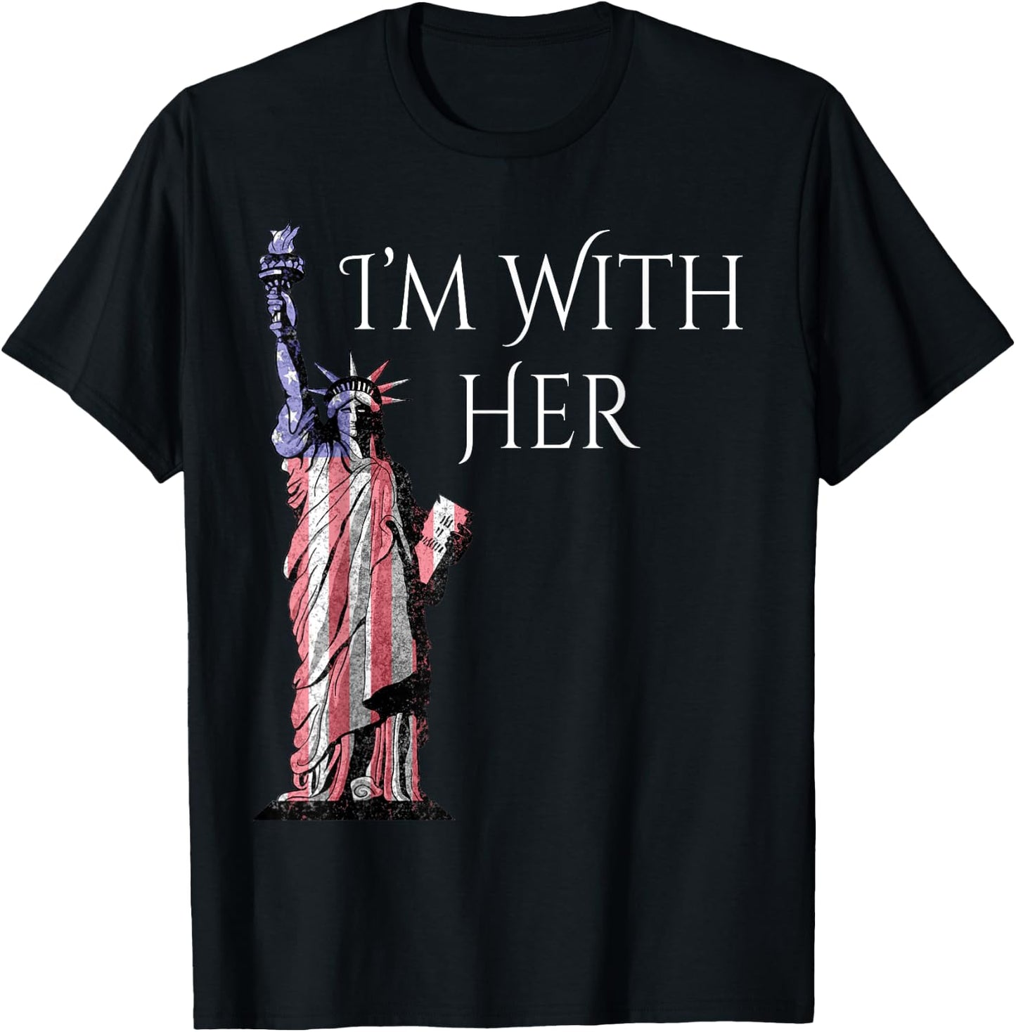 Statue Of Liberty Patriotic I am With Her Women Kids Men T-Shirt - T-Shirt | Black