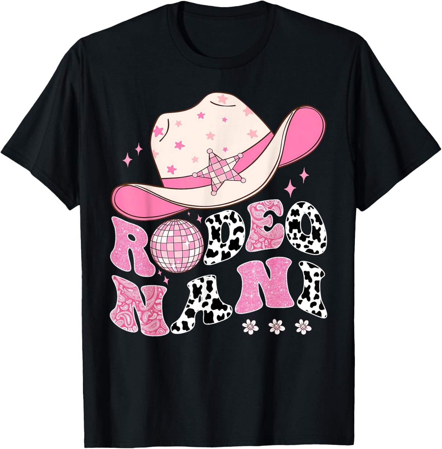 Rodeo Nani Pink CowGirl 1St Birthday Disco Groovy T-Shirt - T-Shirt | Black