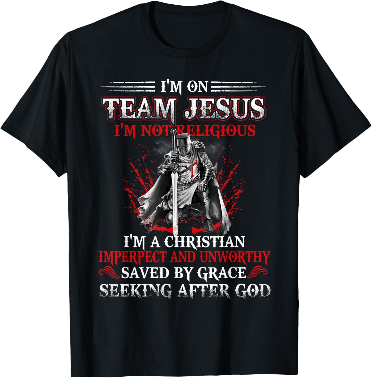 Knight templar -I'm on Team Jesus A Warrior Of Christ T-Shirt - T-Shirt | Black
