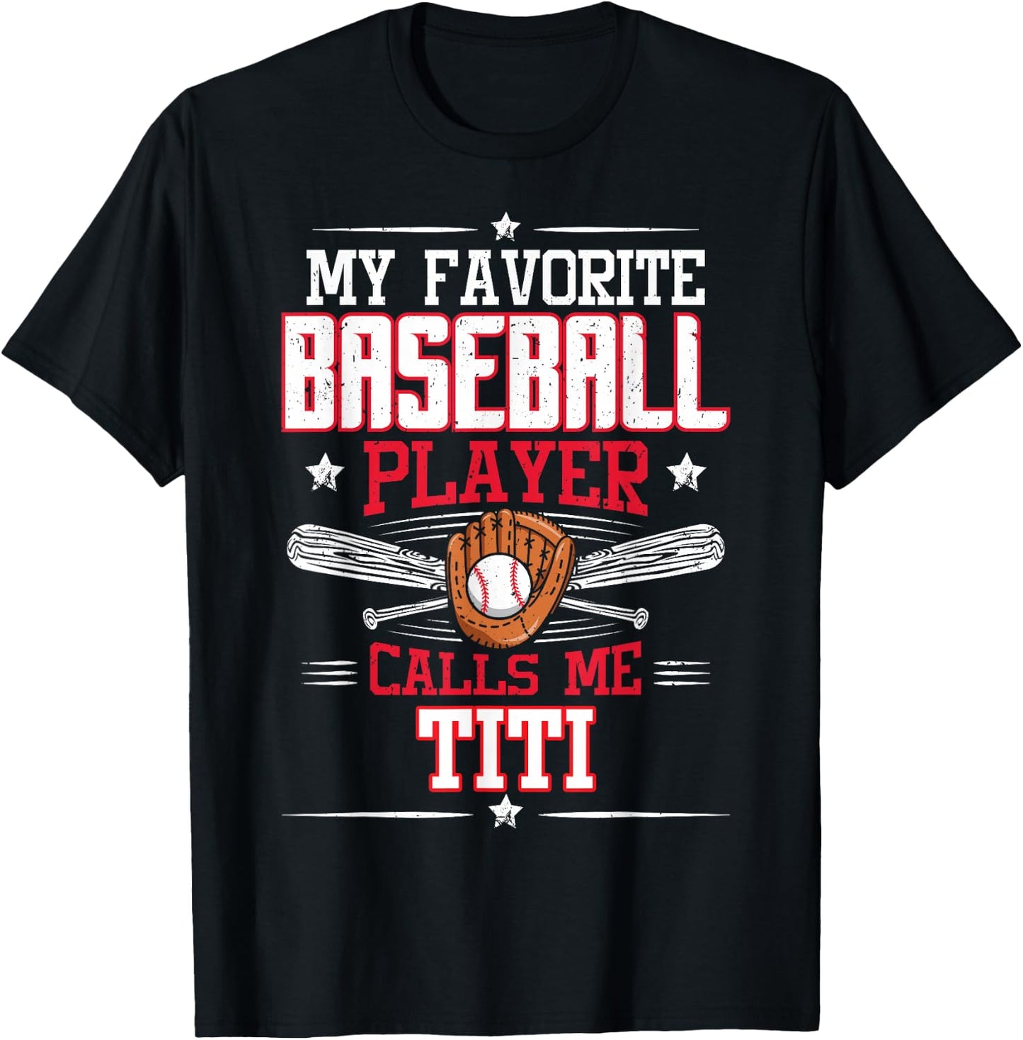 My Favorite Baseball Player Calls Me Titi T-Shirt - T-Shirt | Black