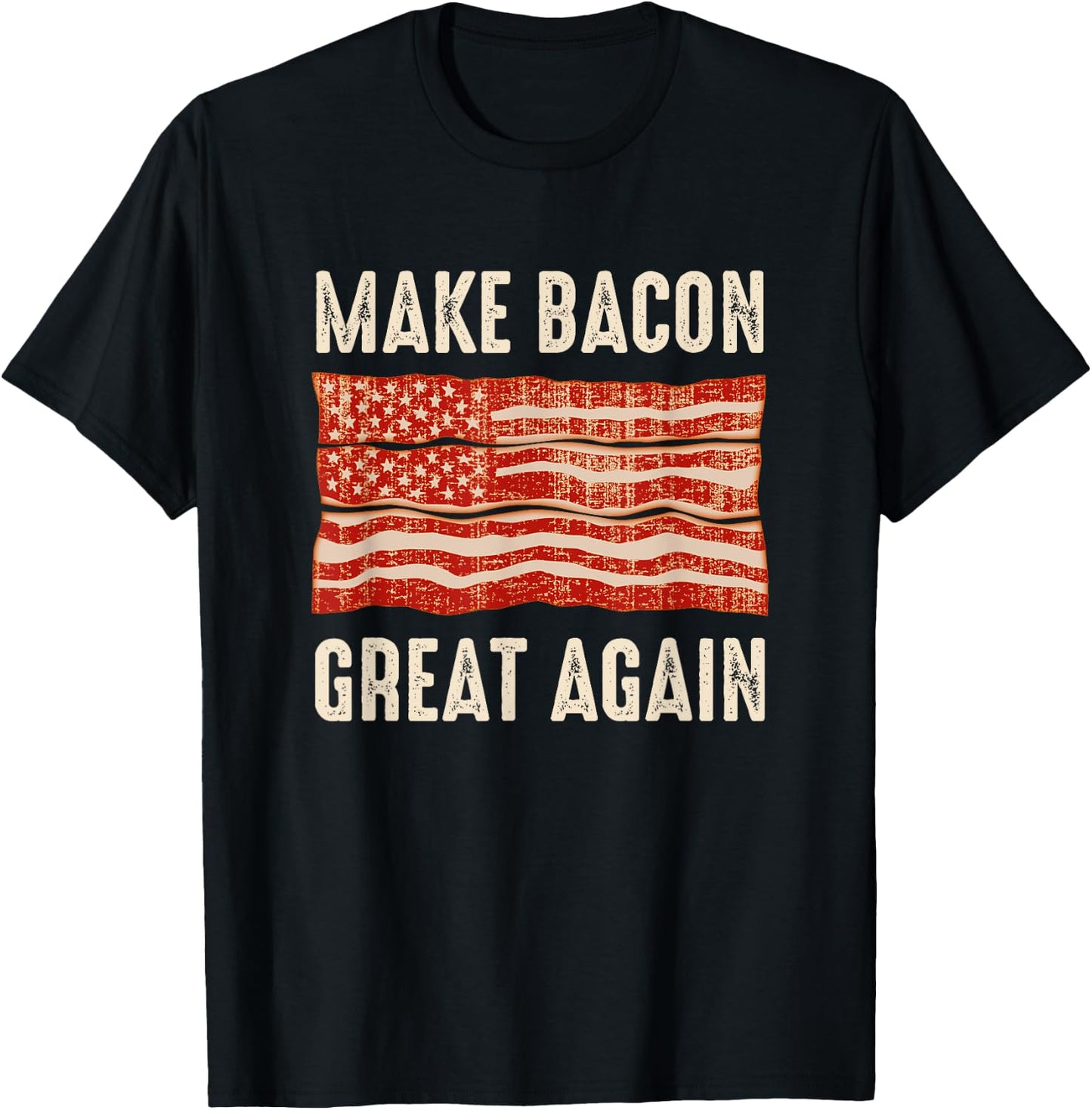 Make Bacon Great Again Funny BBQ Bacon Flag T-Shirt - T-Shirt | Black