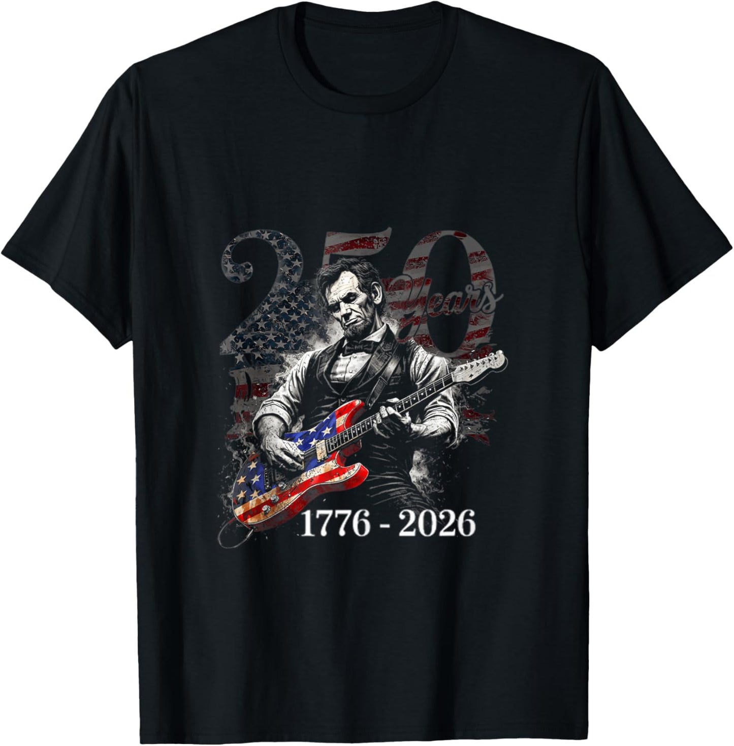 Abraham Lincoln Playing Guitar 4th July 250th Anniversary T-Shirt - T-Shirt | Black