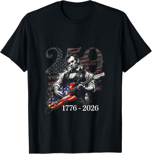 Abraham Lincoln Playing Guitar 4th July 250th Anniversary T-Shirt - T-Shirt | Black