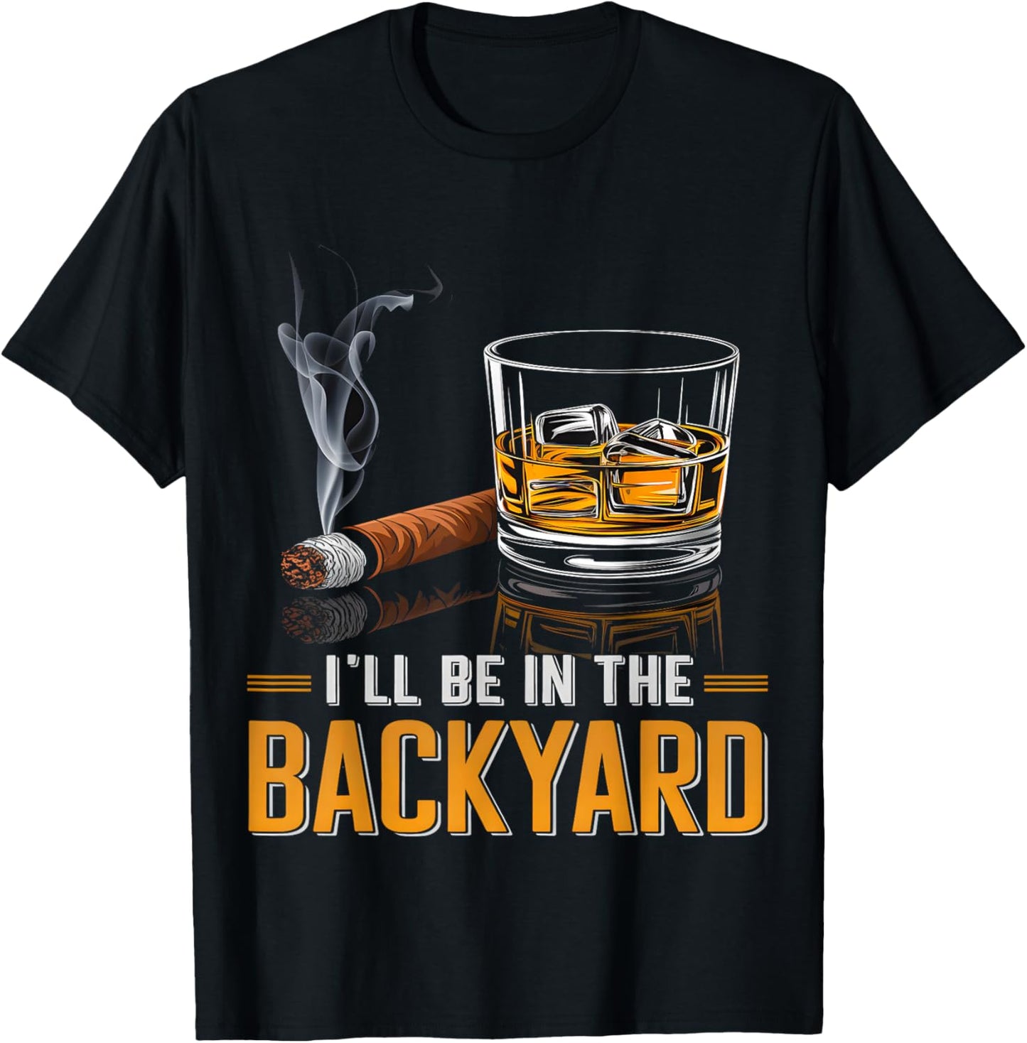 I'll Be in the Backyard T-Shirt - T-Shirt | Black