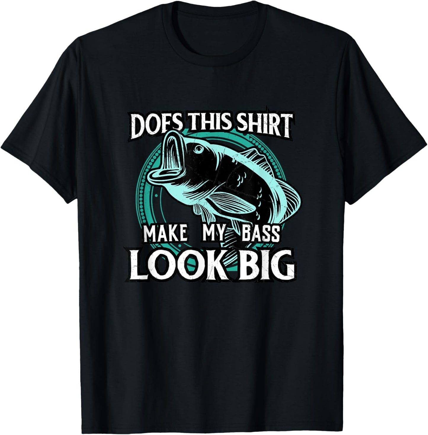 Does This Make My Bass Look Big Funny Fishing T-Shirt - T-Shirt | Black