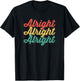 Alright Retro 70's Distressed Vintage Classic Seventies T-Shirt - T-Shirt | Black