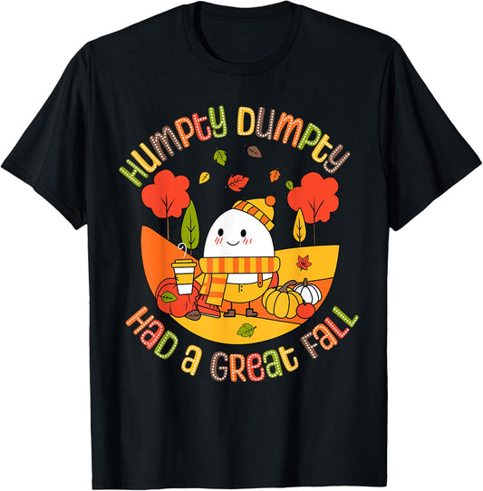 Humpty Dumpty Had A Great Fall Funny Egg Thanksgiving Autumn T-Shirt - T-Shirt | Black