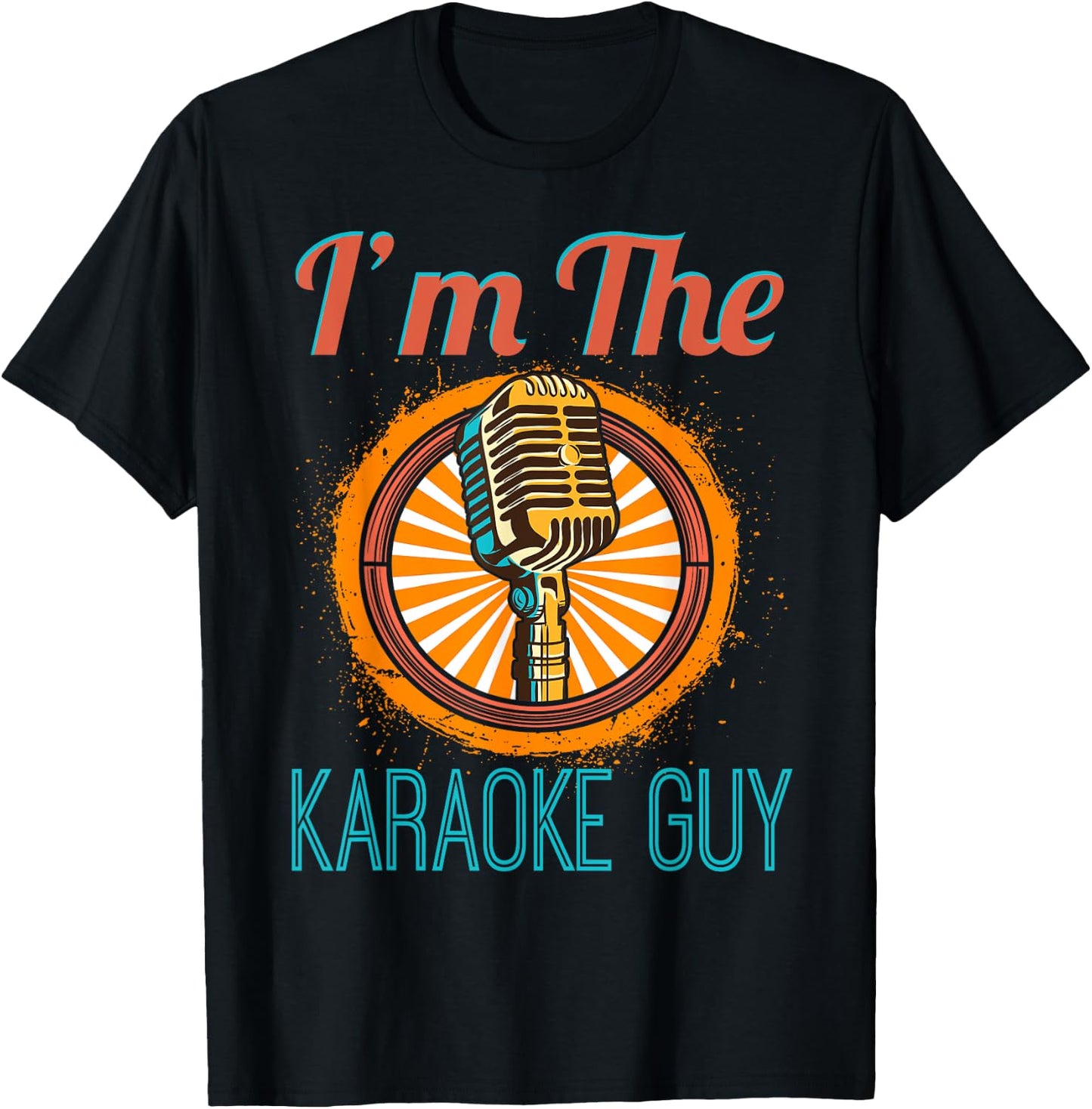 Karaoke Singer Gift - I'm The Karaoke Guy T-Shirt - T-Shirt | Black