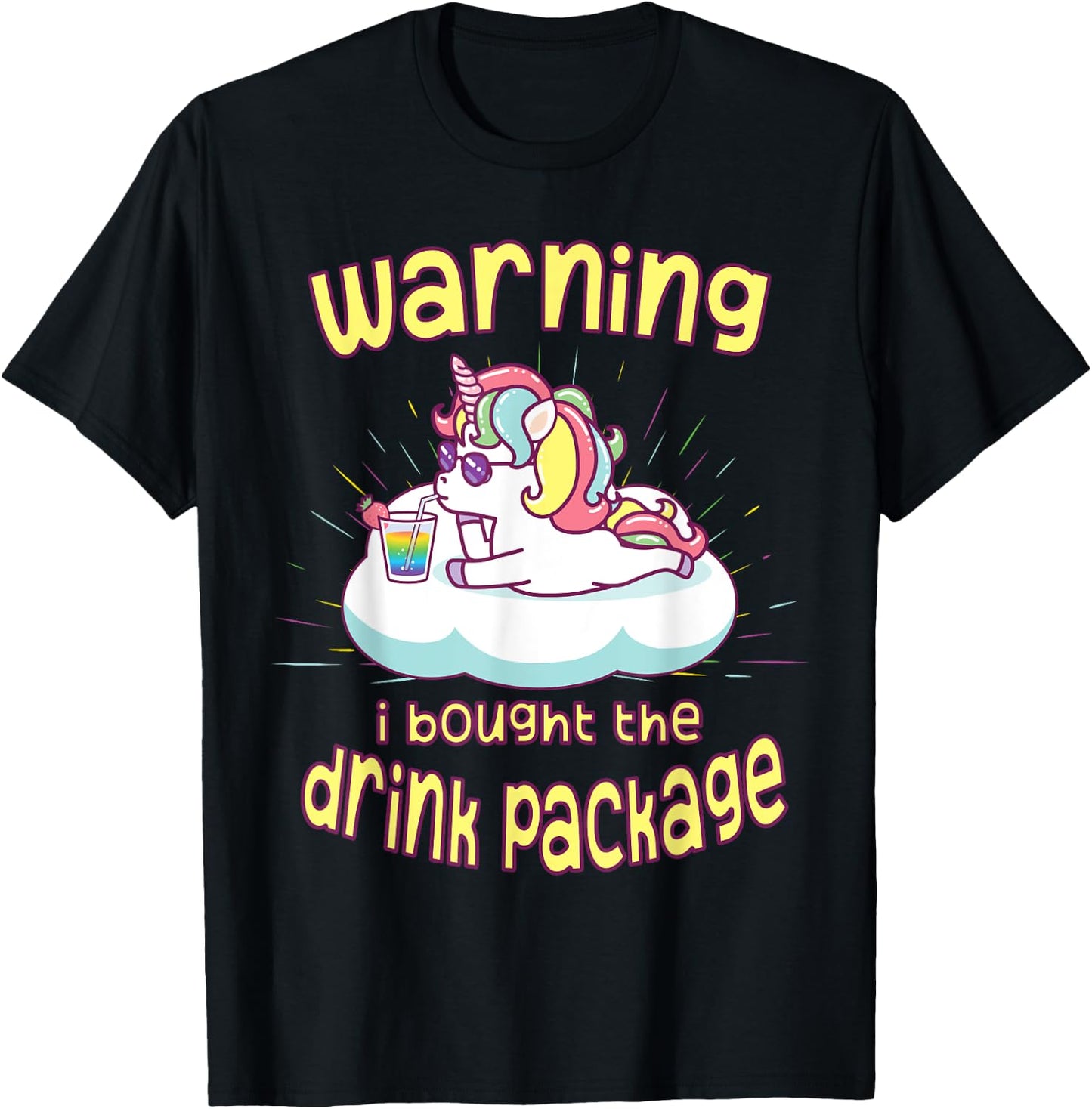 Warning I Bought the Drink Package Funny Cruise Ship Unicorn T-Shirt - T-Shirt | Black