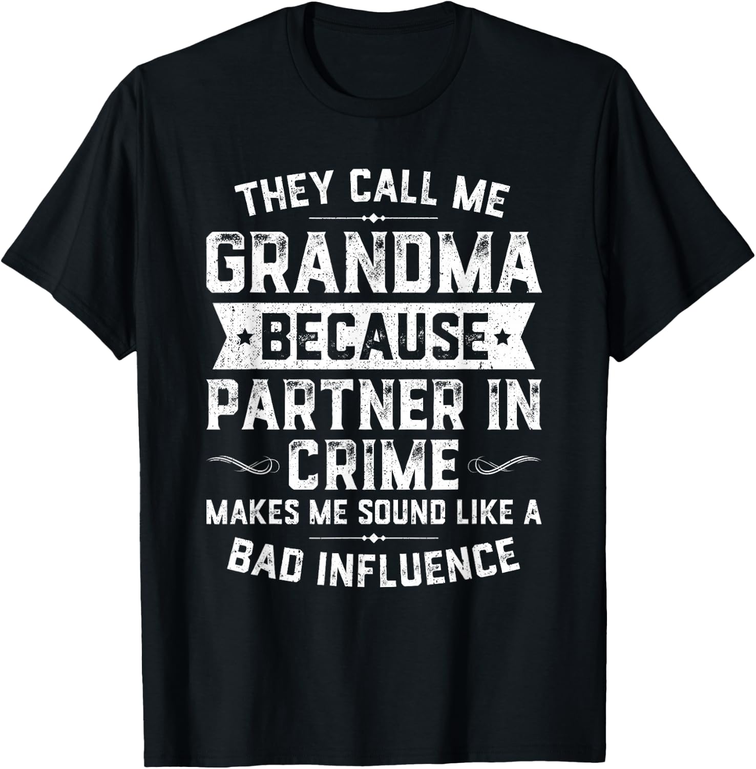 Grandma Gifts They Call Me Grandma Because Partner in Crime Small T-Shirt - T-Shirt | Black