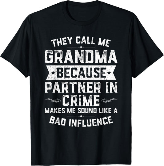 Grandma Gifts They Call Me Grandma Because Partner in Crime Small T-Shirt - T-Shirt | Black