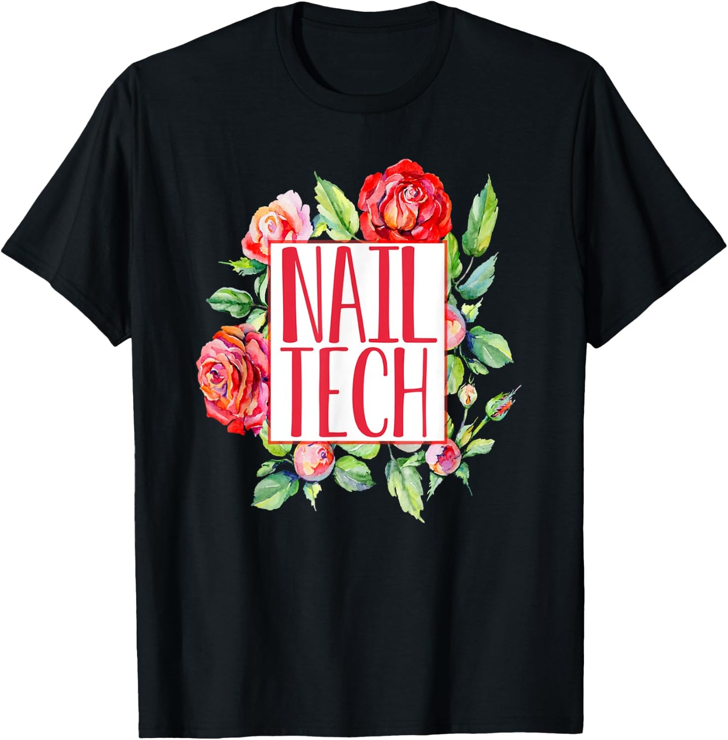 Cute Nail Tech Floral Roses Nail Technician Shirt Gift T-Shirt - T-Shirt | Black