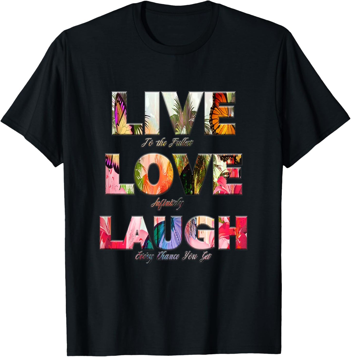 Live - Love - Laugh T Shirt T-Shirt - T-Shirt | Black