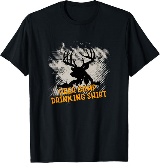 Deer Camp Drinking Shirt - Funny Hunting Gift T-Shirt - T-Shirt | Black