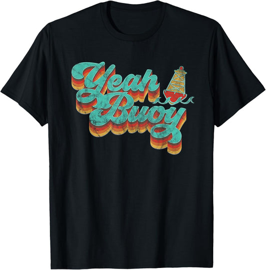 Yeah Buoy Vintage Retro 70s Summer Ocean Boating Graphic Men Women Kids T-Shirt - T-Shirt | Black
