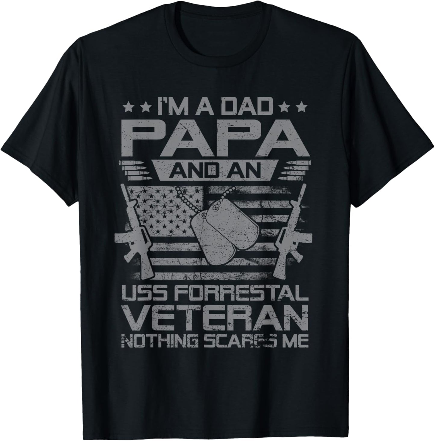 I'm A Dad Papa and USS Forrestal CV-59 Veteran Flag USA T-Shirt - T-Shirt | Black