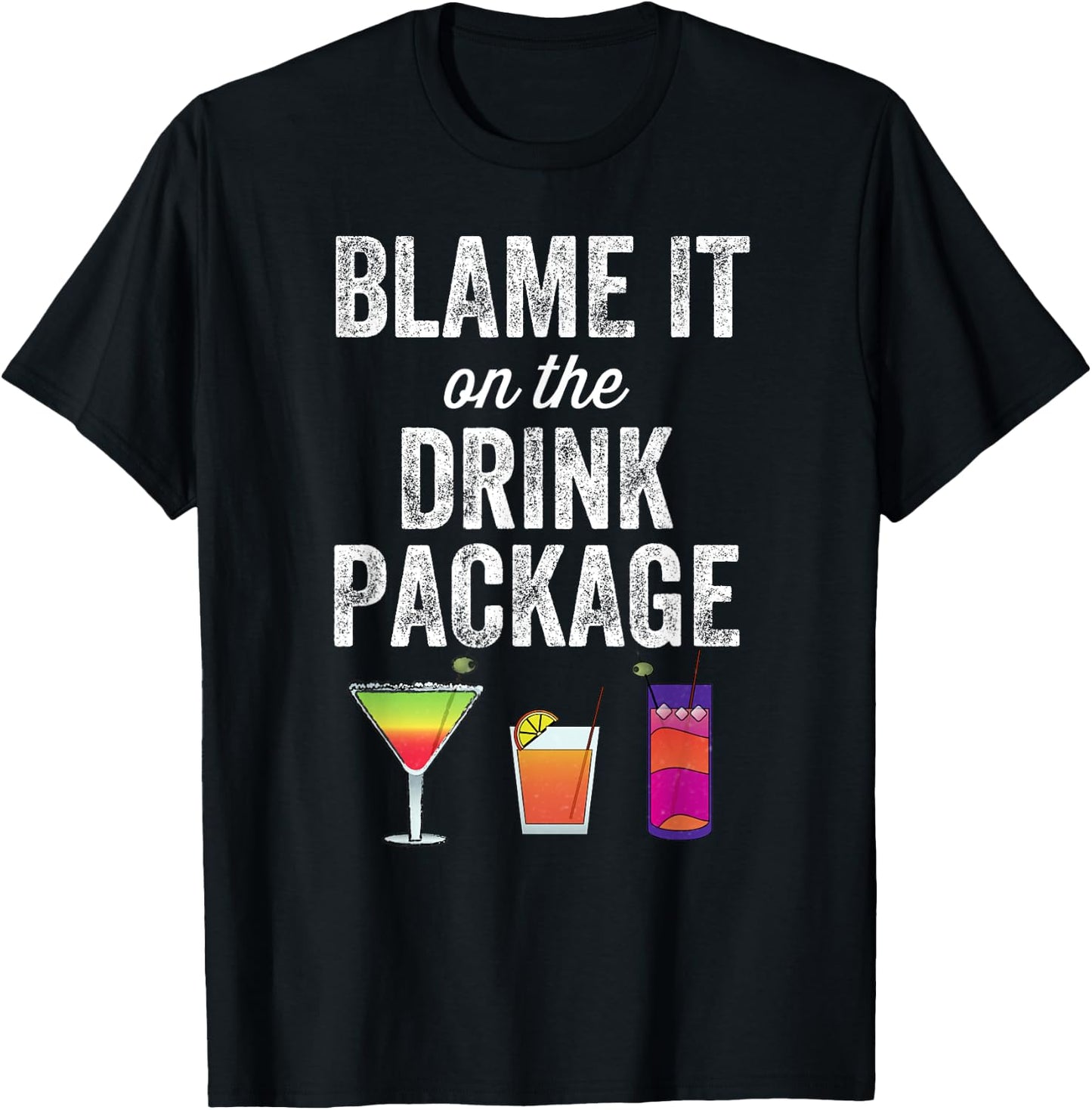 Blame It On the Drink Package Funny Cruise Cruiser T-Shirt - T-Shirt | Black