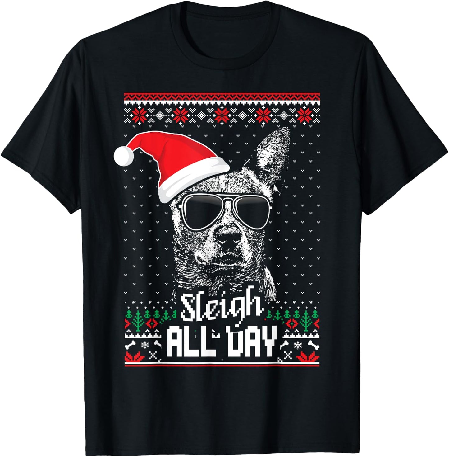 Sleigh all Day Funny Australian Cattle Dog Christmas T-Shirt - T-Shirt | Black