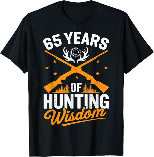 65 Years of Hunting Wisdom Hunter 65th Birthday T-Shirt - T-Shirt | Black