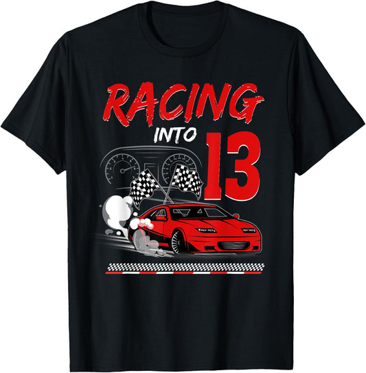 Racing into 13 Year Old Birthday Race Car 13th Boy Party T-Shirt - T-Shirt | Black