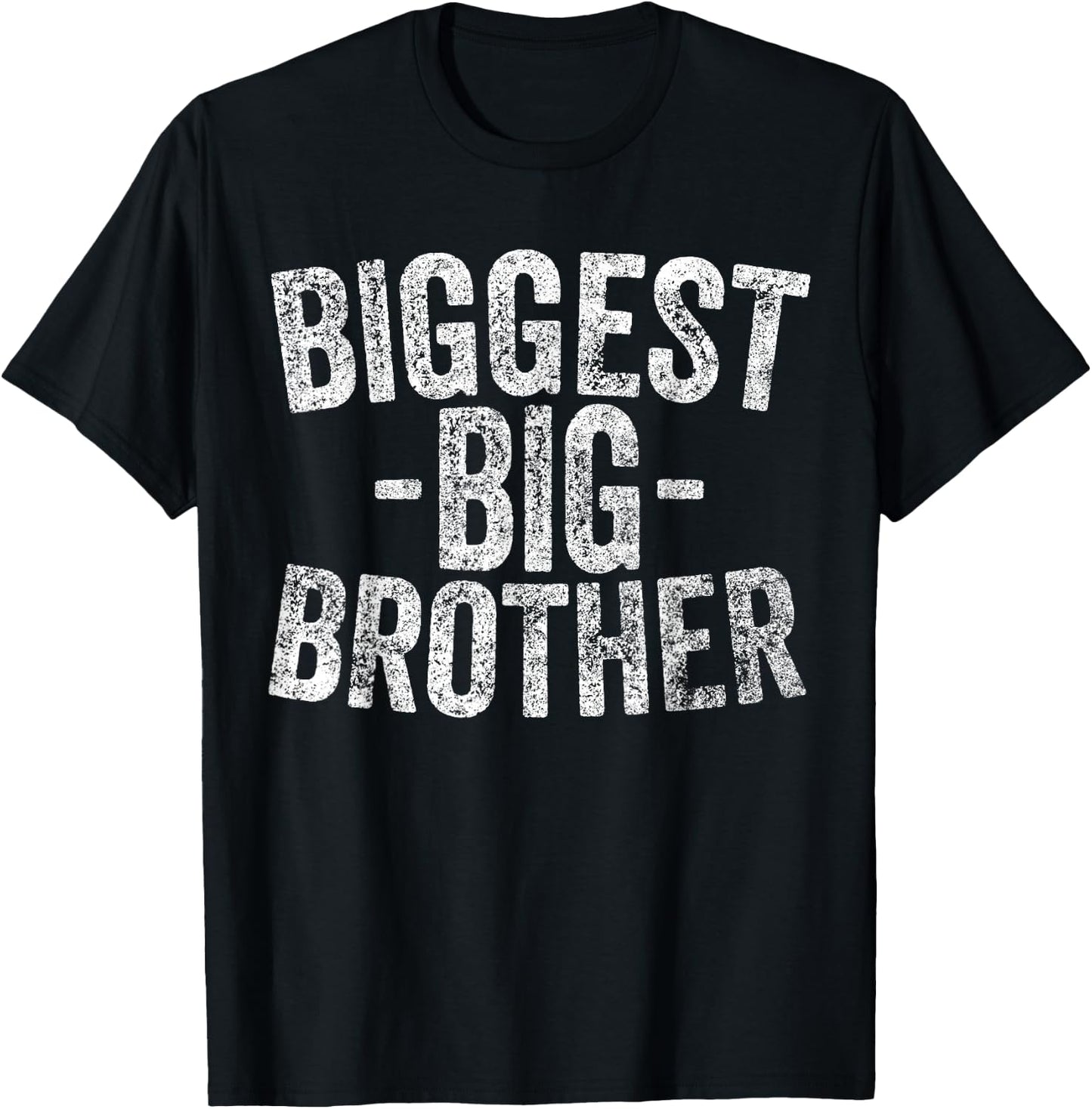 For Kids And Best Older Brother Shirt Funny Biggest Brother T-Shirt - T-Shirt | Black