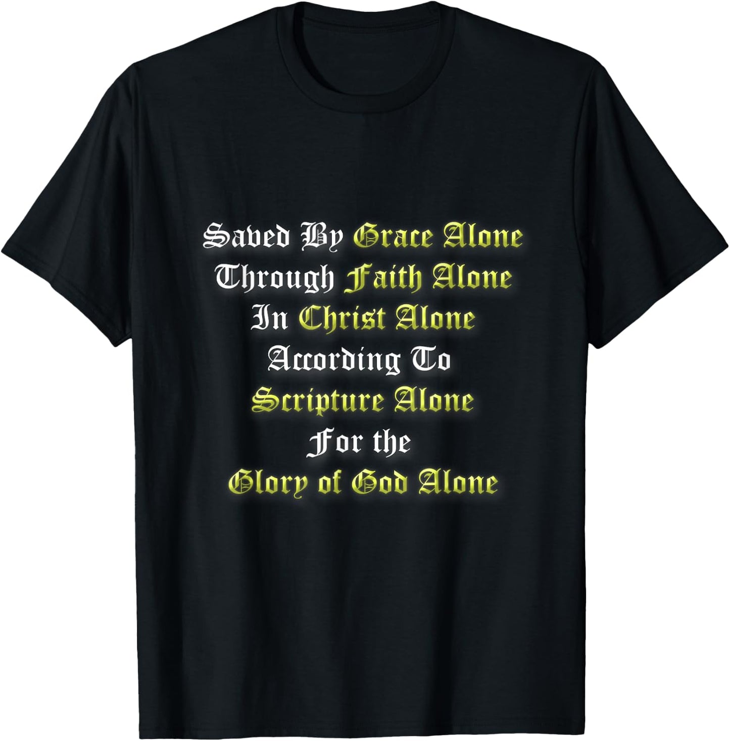 Saved By Grace Alone Through Faith Alone 5 Solas Christian T-Shirt - T-Shirt | Black