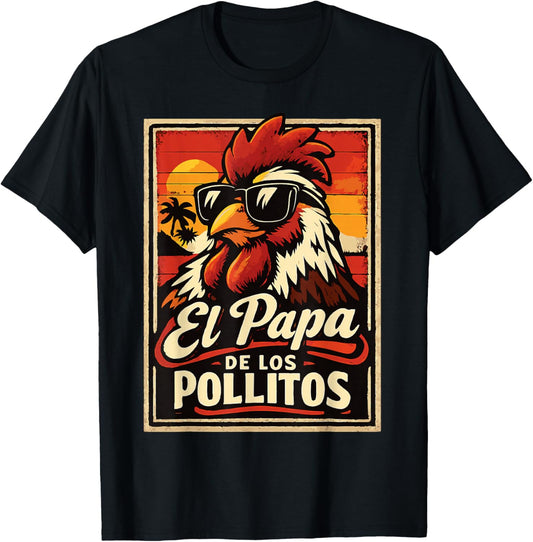 El Papa de Los Pollitos Funny Spanish Dia del Padre Mexican T-Shirt - T-Shirt | Black