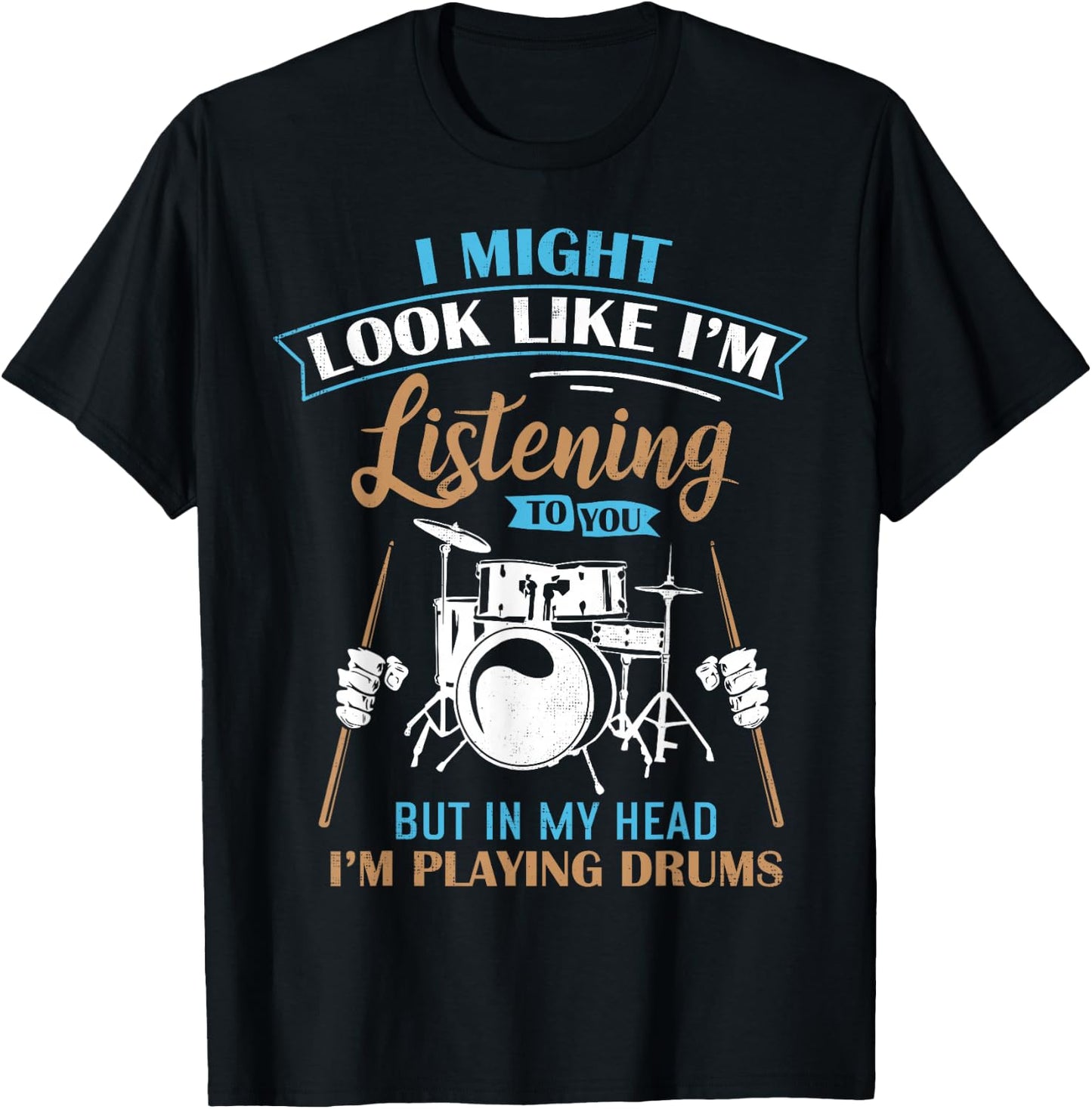Funny for Drummers Drum Fans Band Members T-Shirt - T-Shirt | Black