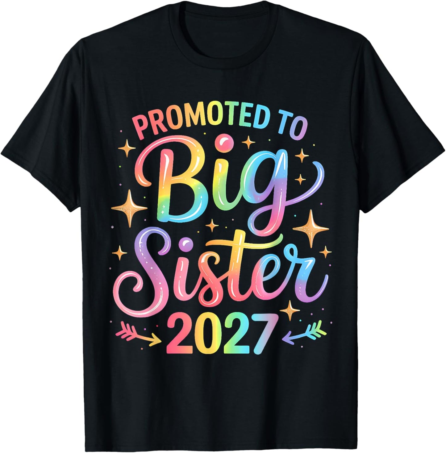 Promoted to Big Sister 2027 Soon to Be Big Sister 2027 Girls T-Shirt - T-Shirt | Black