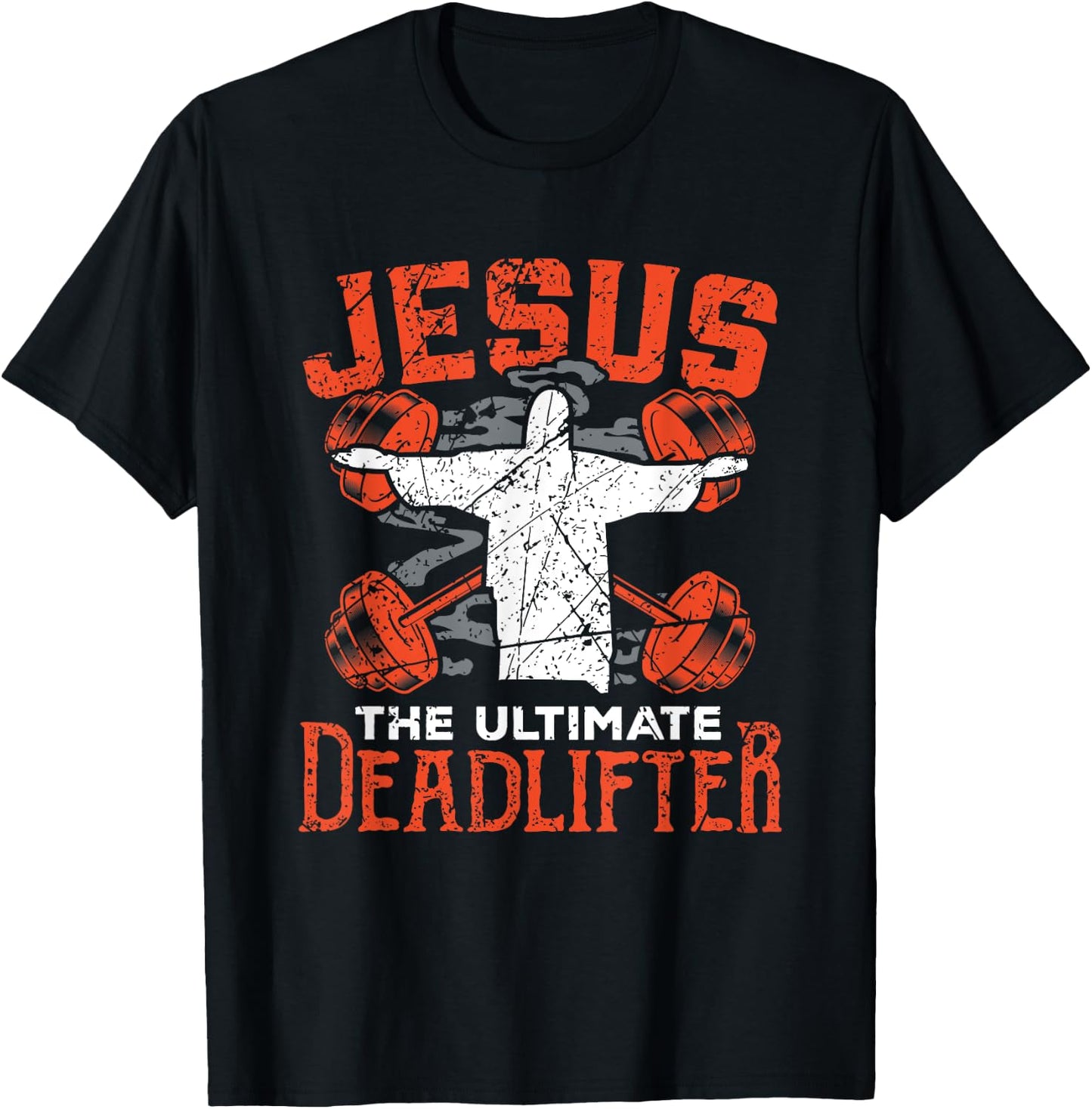 Jesus Workout Shirt Jesus the Ultimate Deadlifter Gym Gift T-Shirt - T-Shirt | Black
