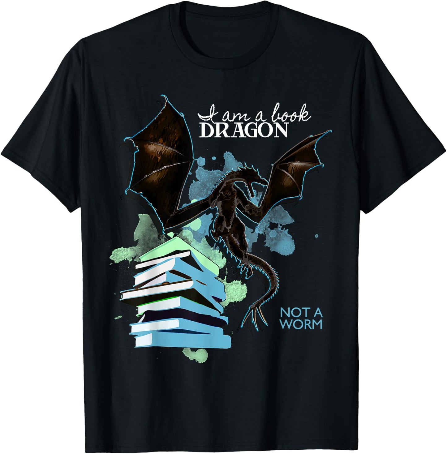 I Am A Book Dragon Not A Worm Funny Reading Lover Gift T-Shirt - T-Shirt | Black