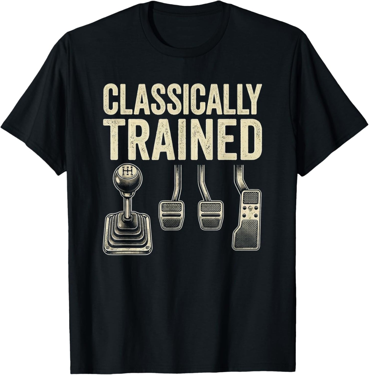 Car Guy Classically Trained Stick Shifter Manual Car T-Shirt - T-Shirt | Black