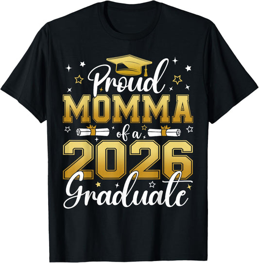 Proud Momma of a Class of 2026 Graduate Senior Graduation T-Shirt - T-Shirt | Black
