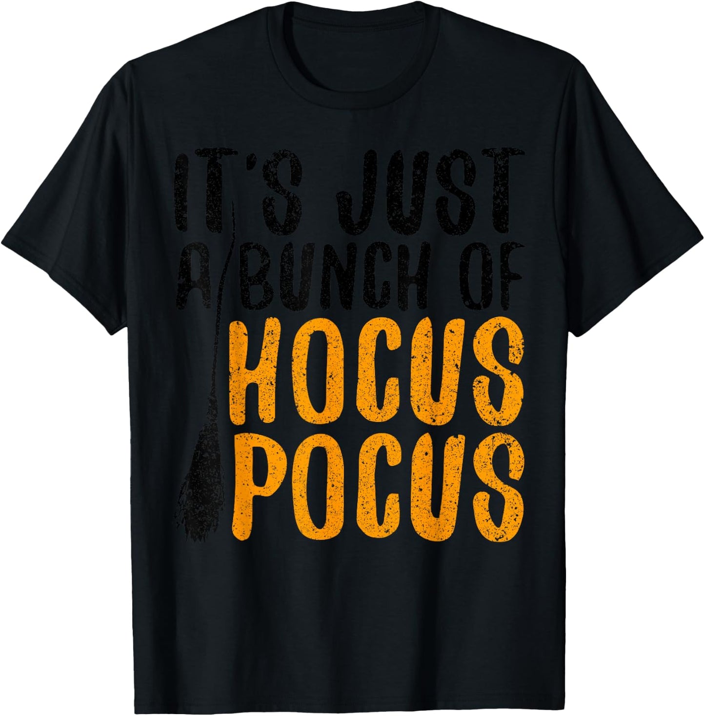 It's Just A Bunch Of Hocus Pocus T-Shirt - T-Shirt | Black