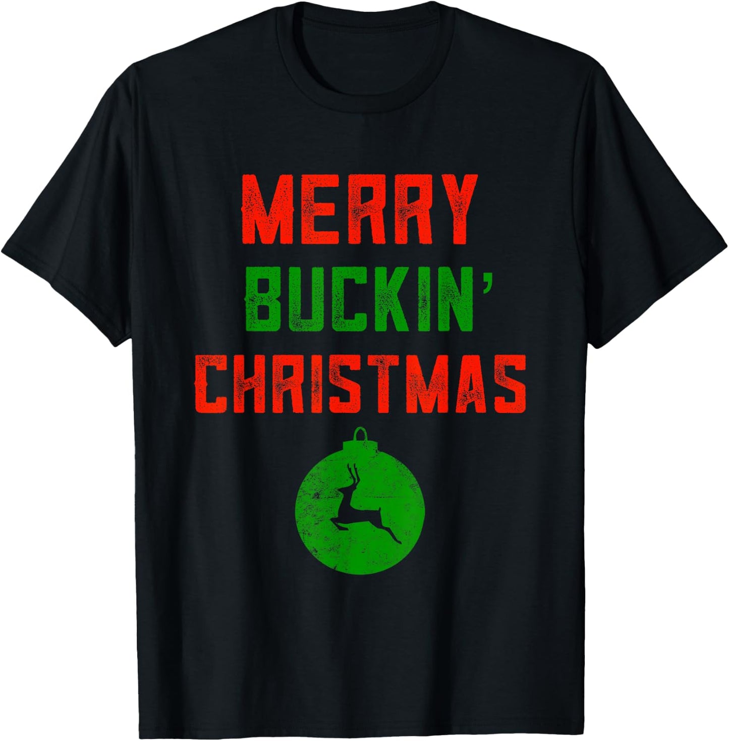 Merry Buckin' Christmas Redneck Costume Ugly Trailer Bash T-Shirt - T-Shirt | Black