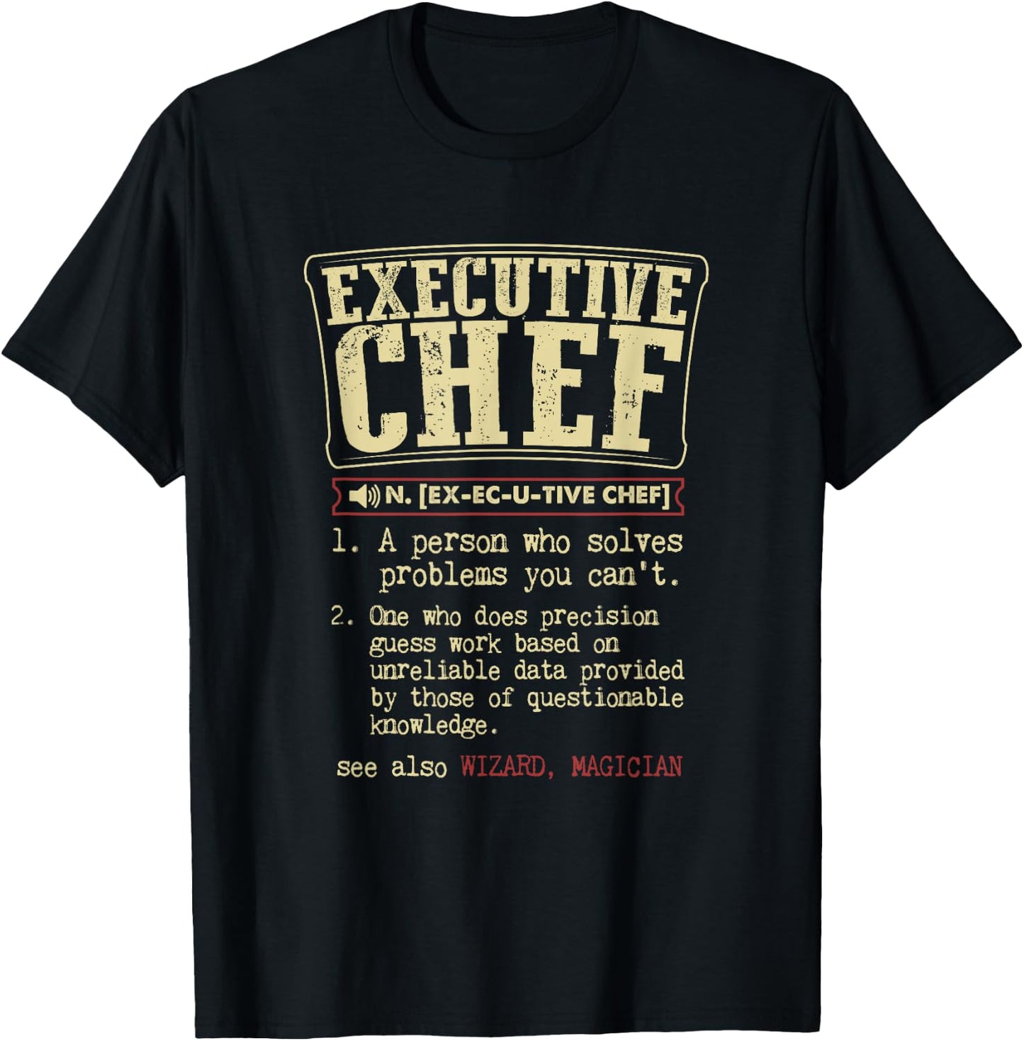 Executive Chef Funny Definition T-Shirt - T-Shirt | Black