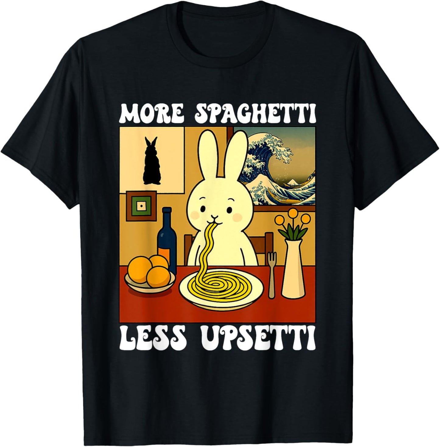 Pasta Lover Italian Rabbit Bunny More Spaghetti Less Upsetti T-Shirt - T-Shirt | Black